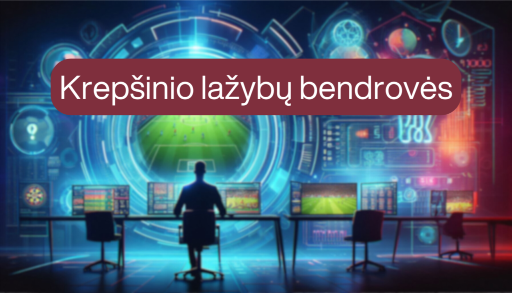 geriausios krepšinio lažybų bendrovės lažybos