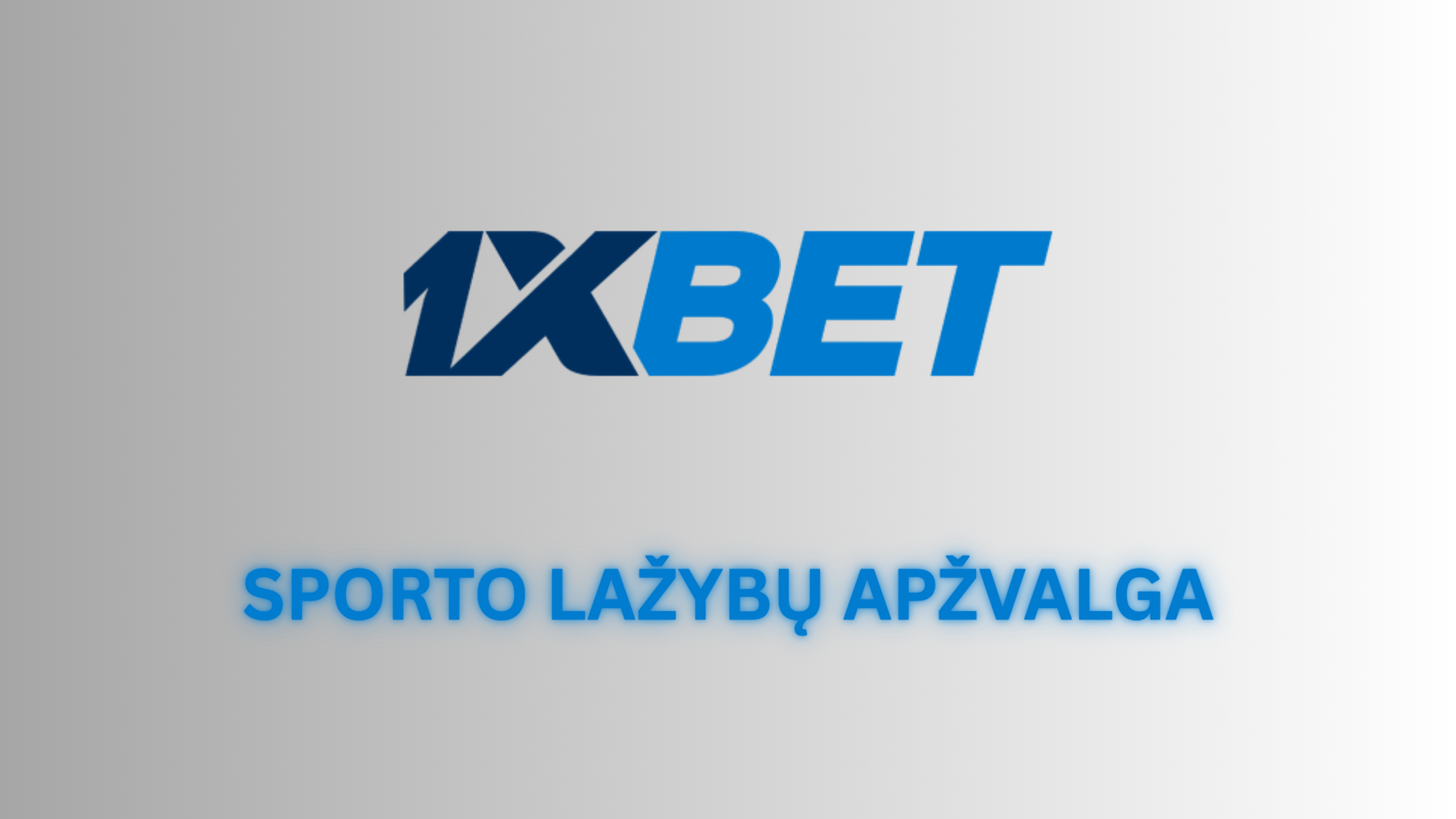Sporto lažybos internetu 1Xbet apžvalga
