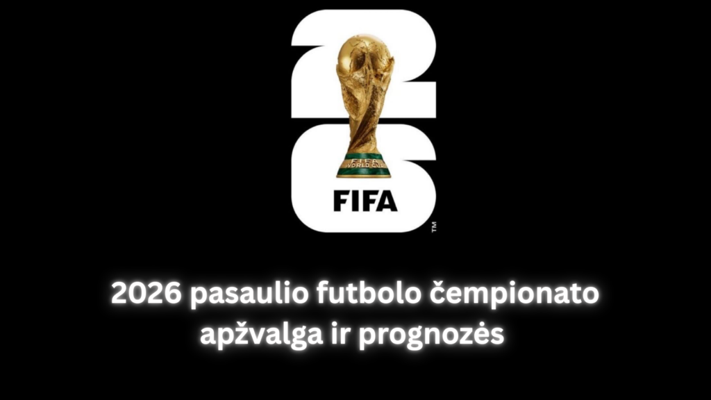 2026 FIFA pasaulio futbolo čempionatas sporto lažybos internetu
