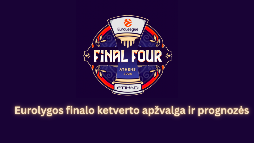 Lažybos internetu Eurolygos finalo ketvertas Final 4